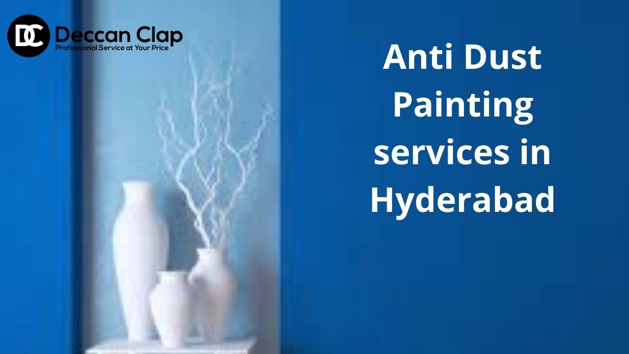 Anti Dust Painting Services in Hyderabad
