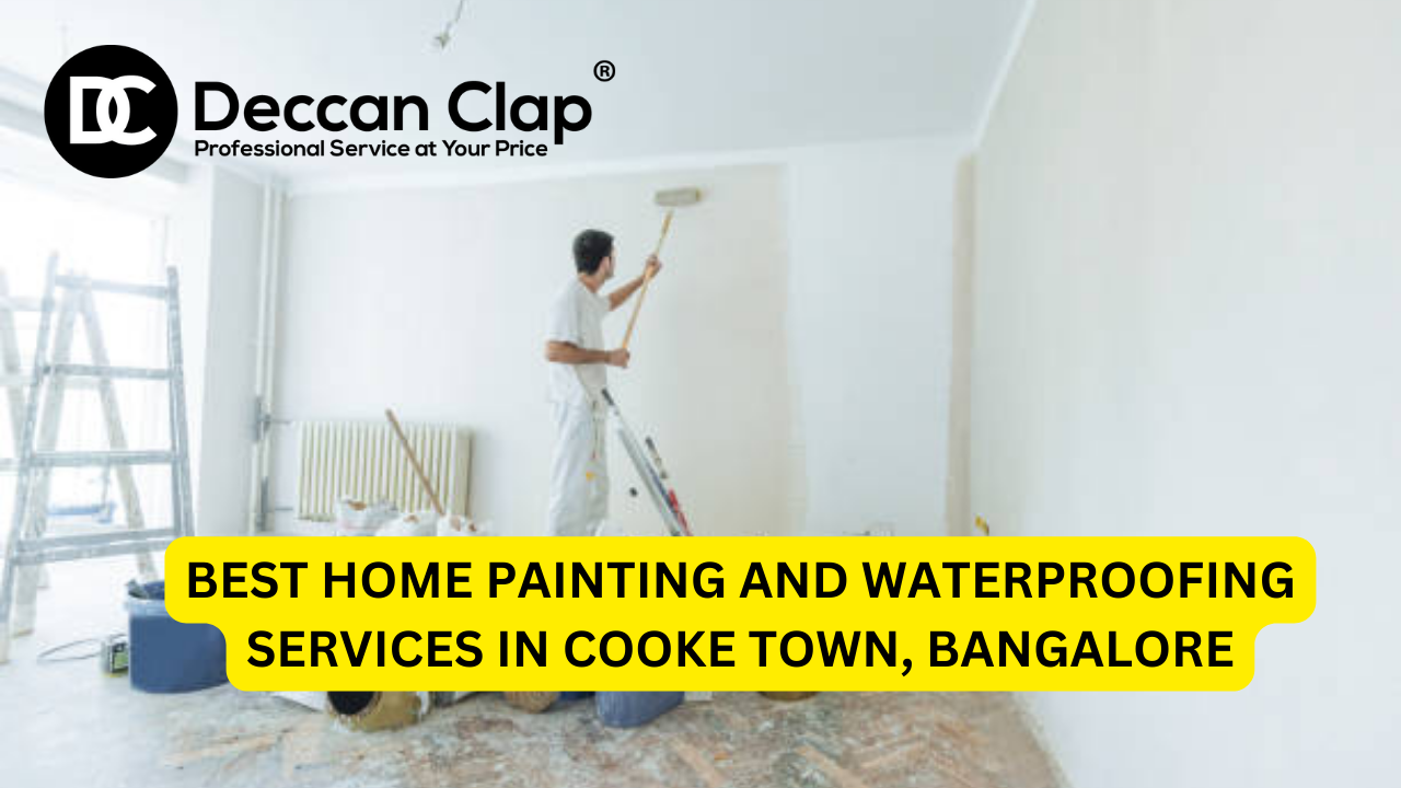 Best Home Painting and Waterproofing Services in Cooke Town, Bangalore