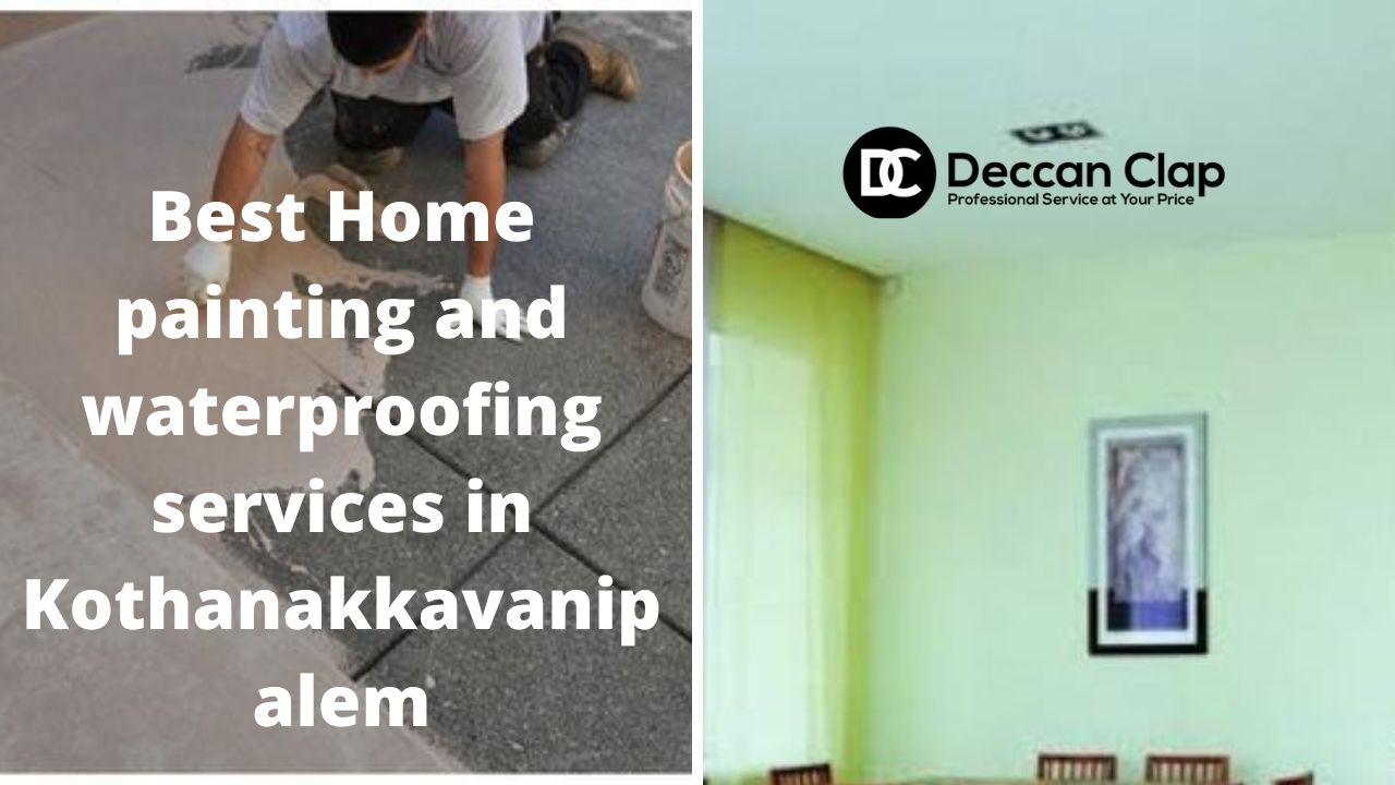 Best Home painting and waterproofing services in Kotha Nakkavanipalem