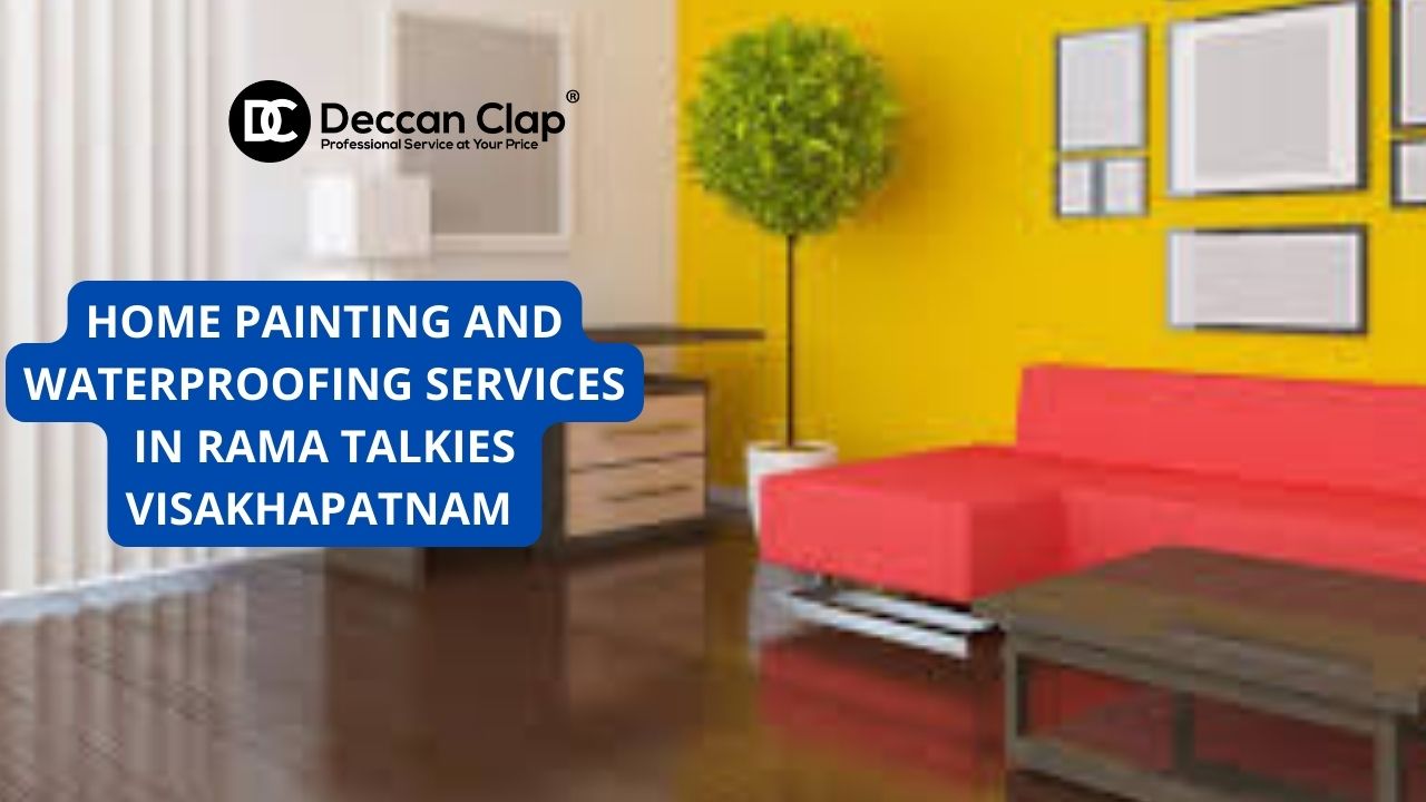 Best Home painting and waterproofing services in Rama Talkies, Visakhapatnam