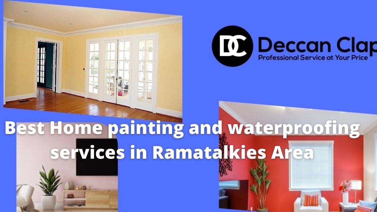 Best Home painting and waterproofing services in Ramatalkies Area