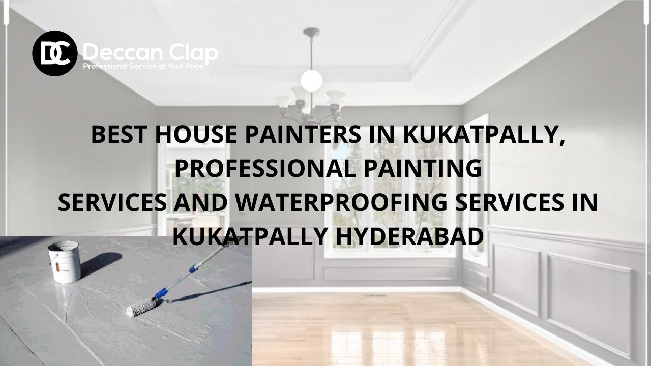 House Painters and Waterproofing Services in Kukatpally