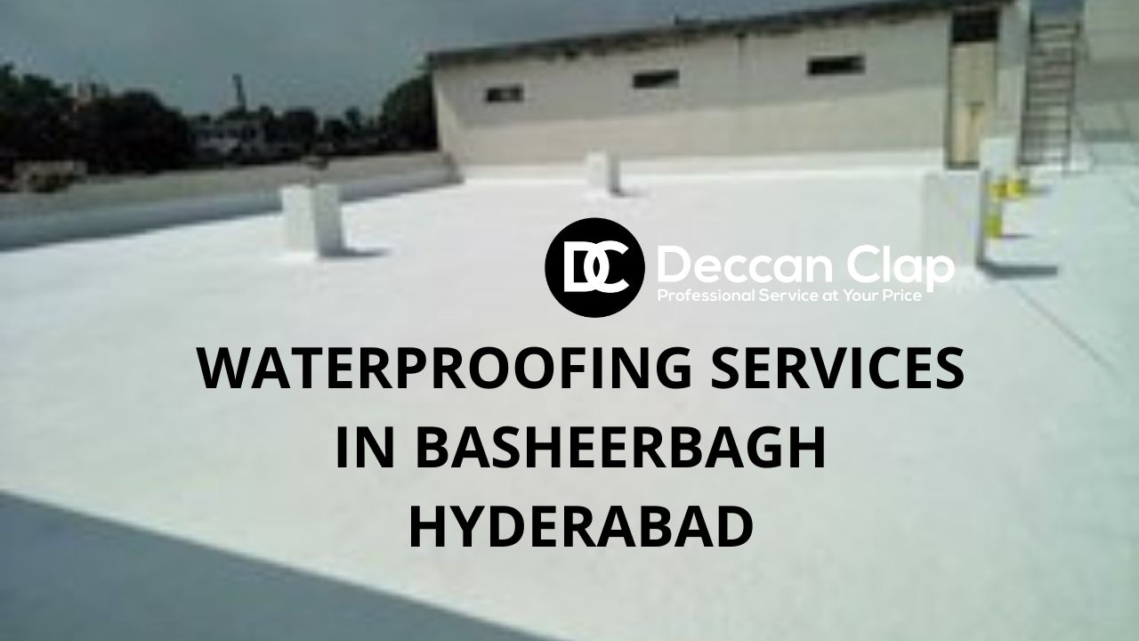 Waterproofing services in Basheerbagh, Hyderabad