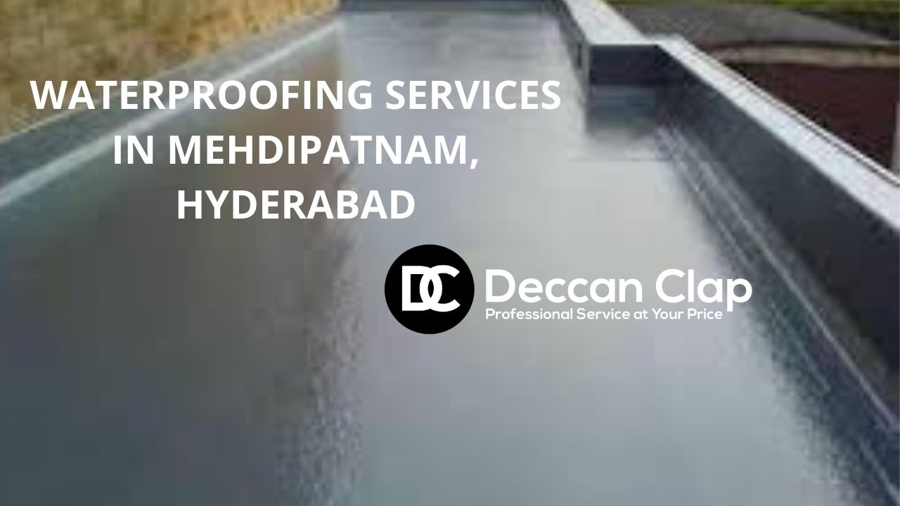 Waterproofing services in Mehdipatnam