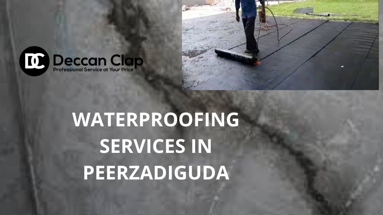 Waterproofing services in Peerzadiguda