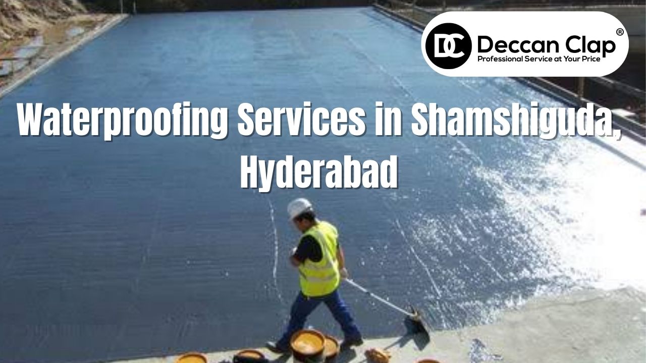 Waterproofing Services in Shamshiguda, Hyderabad