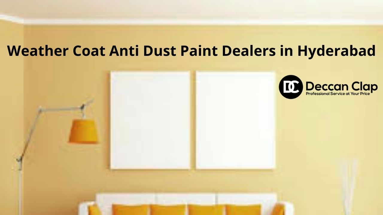 WeatherCoat Anti Dust Paint Dealers in Hyderabad