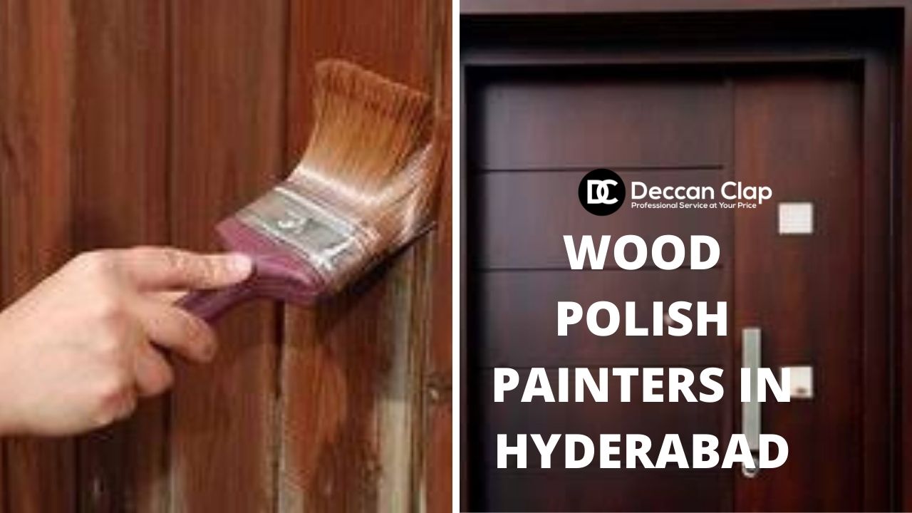 wood polish painters in Hyderabad | wood polish services near by me ...