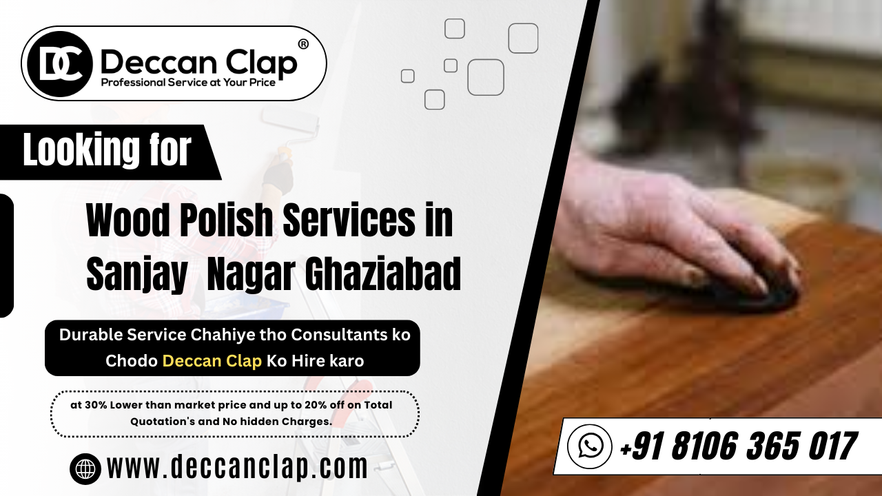 Wood Polish Services in Sanjay Nagar Ghaziabad